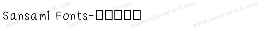 Sansami Fonts字体转换